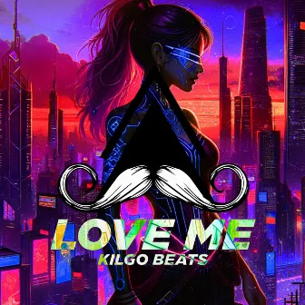 Love Me (Radio-Edit) by Kilgo Beats