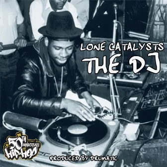 The DJ by Lone Catalysts