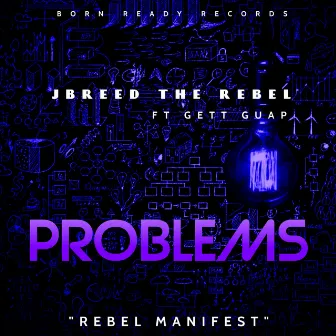 Problems by Jbreed the Rebel