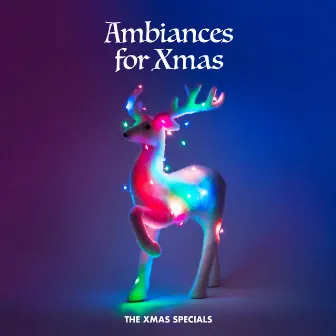 Ambiances for Xmas by The Xmas Specials