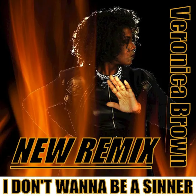 I Don't Wanna Be A Sinner - Remix