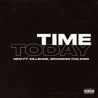 Time Today (feat. Killbunk) by Nevi