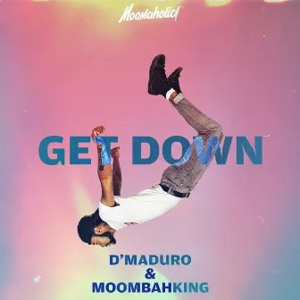 Get Down by D'Maduro