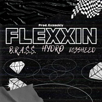 Flexxin by B.R.A.$.$.