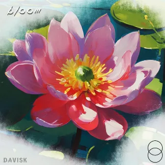 Bloom by DavisK