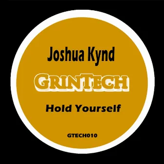 Hold Yourself by Joshua Kynd