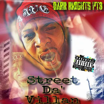 Dark Knights pt3 by Street da' villan