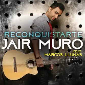 Reconquistarte by Jair Muro