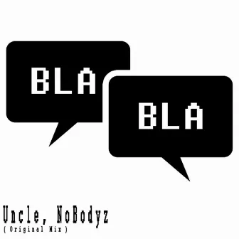 Bla-Bla by Uncle