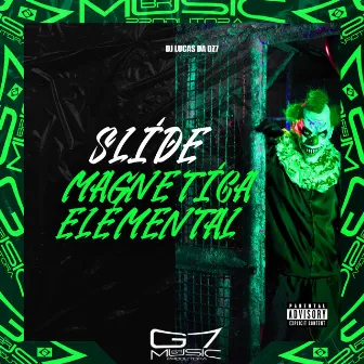 Slide Magnética Elemental by DJ LUCAS DA DZ7