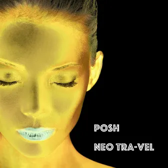 POSH by NEO TRA-VEL