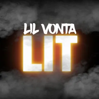 Lit by lil vonta