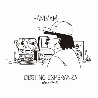 Destino Esperanza by Animam