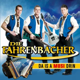 Da is a Musi drin by Die Fahrenbacher