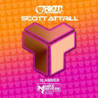 Slammer (Mike Reverie Remix) by Scott Attrill