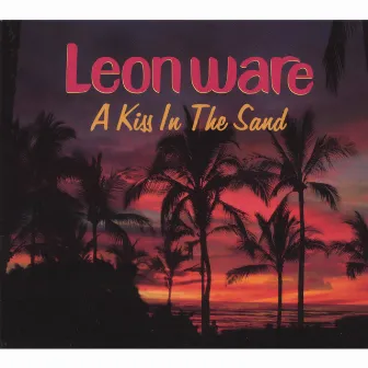 A Kiss In the Sand by Leon Ware