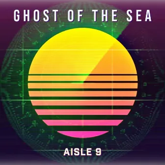 Ghost Of The Sea by Aisle 9