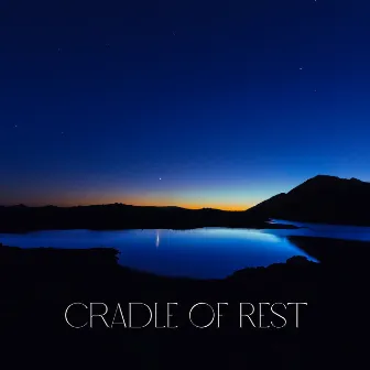 Cradle of Rest by Everlights