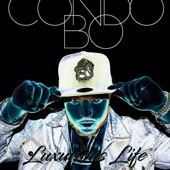 Luxurious Life by Condo Bo