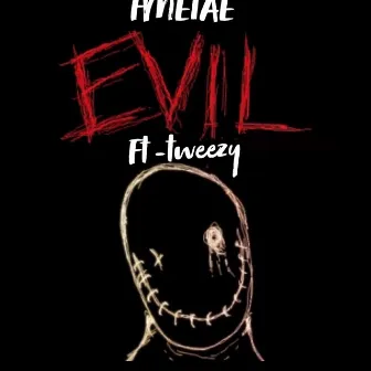 EVIL by FME TAE