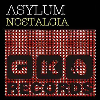 Nostalgia EP by Asylum