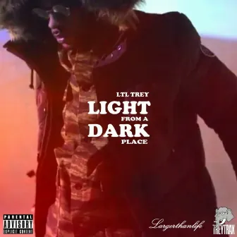 Light From a Dark Place by Ltl Trey