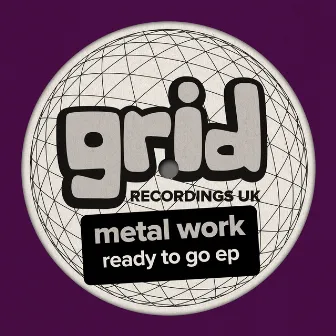 Ready To Go EP by Metal Work