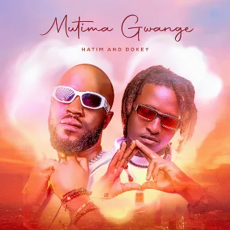 Mutima Gwange by Hatim and Dokey