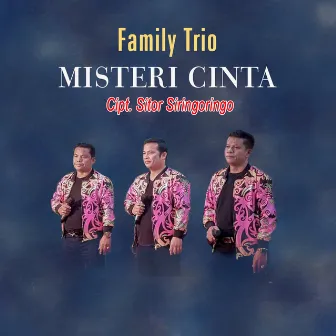 MISTERI CINTA by FAMILY TRIO