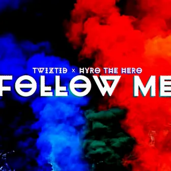 Follow Me by Hyro The Hero