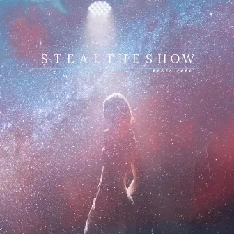 Steal The Show by Derek Joel