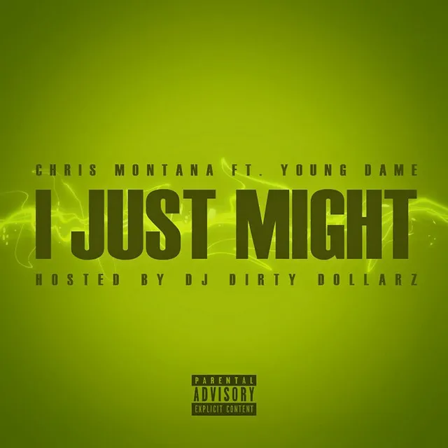 I Just Might (feat. Young Dame)