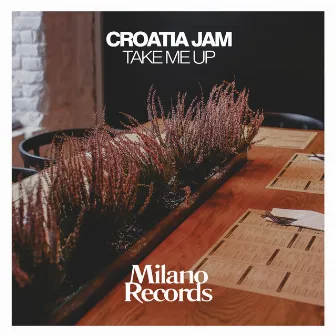 Take Me Up by Croatia Jam