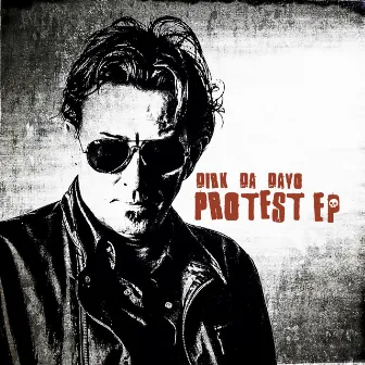 Protest EP by Dirk Da Davo