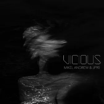 Vicious by Mikel Andrew