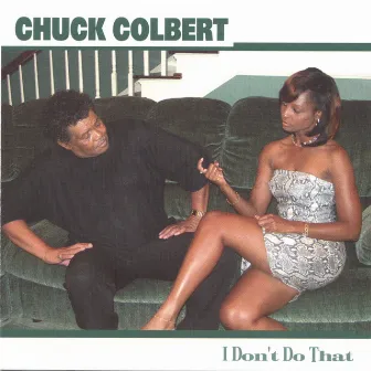 I Don't Do That by Chuck Colbert