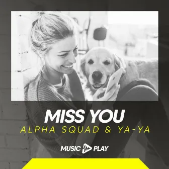 Miss You by YA-YA