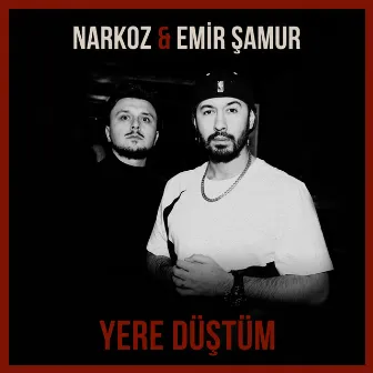 Yere Düştüm by Narkoz