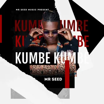 Kumbe Kumbe by Mr Seed