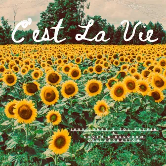 C'est La Vie by Ivvy Jones