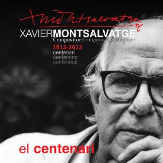 Montsalvatge (1912-2012): El Centenari by Xavier Montsalvatge