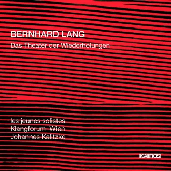 Bernhard Lang: Das Theater der Wiederholungen by Ekkehard Abele