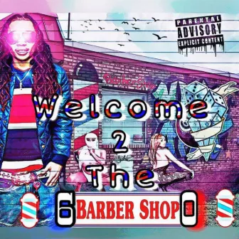 Welcome 2 the Barbershop by OchDaBarb