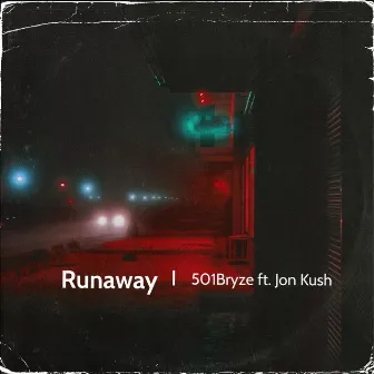 Runaway by 501Bryze