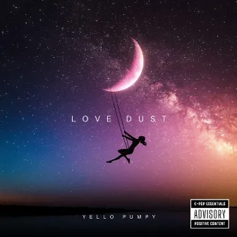 Love Dust by Yellopumpy