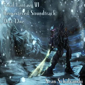 Final Fantasy VI Remastered Soundtrack: Disc One by Sean Schafianski