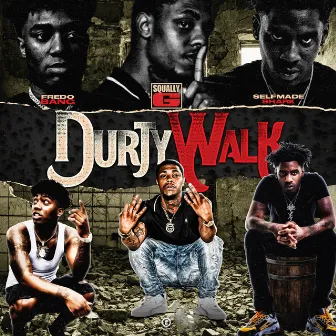 Durty Walk (Radio Edit) by Squally G