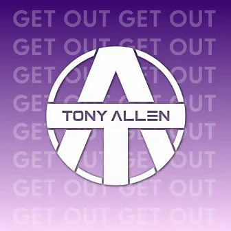 Get Out by Tony Allen