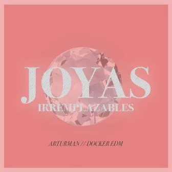 Joyas Irremplazables by Artur Man