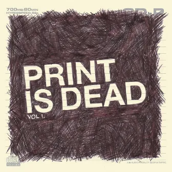 Print Is Dead Vol. 1 by YOURCODENAMEIS:MILO